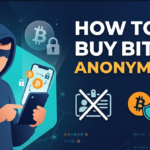 How to Buy Bitcoin Anonymously
