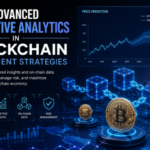 Advanced Predictive Analytics in Blockchain Investment Strategies