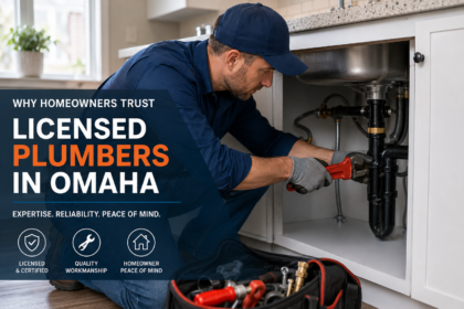 Why Homeowners Trust Licensed Plumbers in Omaha for Major Repairs